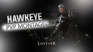 Lost Ark Hawkeye PvP Montage 1