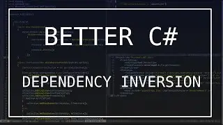 Better C# - Dependency Inversion