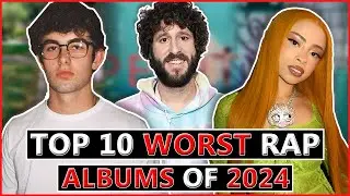 Top 10 WORST Rap Albums of 2024