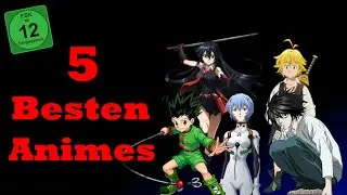 Top 5 Animes ab 12 Jahren (deutsch)