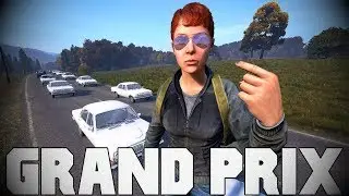 The Chernarus Grand Prix! (DayZ)
