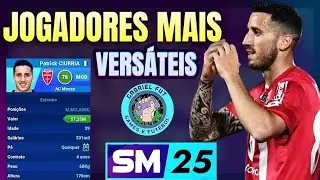 OS JOGADORES MAIS VERSÁTEIS do Soccer Manager 2025