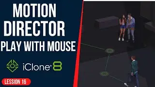 How to control character with mouse ? - iClone 8 Tutorial