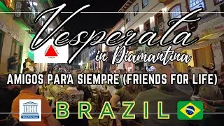 Amigos Para Siempre (Friends for Life) - Vesperata in Diamantina,  Immersive Music Experience Brazil