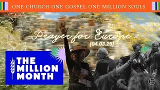 Prayer for Europe  - The Million Month #awakeningeurope