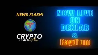 Crypto Health Plus is now LIVE on Dexlab and Raydium!