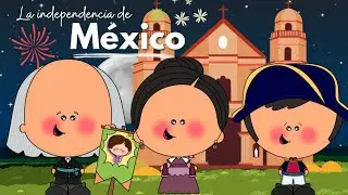 La independencia de México para niños 🇲🇽🔔