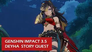 DEHYA STORY QUEST | GENSHIN IMPACT VER 3.5