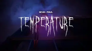 sean paul - temperature [ sped up ] lyrics