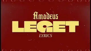 AMADEUS - LÉGET ( Parole Lyrics )