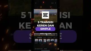 5 Transisi Keren dan Simple di CapCut - Part. 2 