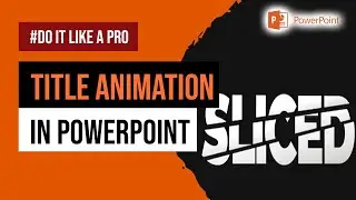 Title Animation In PowerPoint | Create Awesome Title Animation In PowerPoint