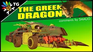 Crossout - The Green Dragon (comments by SMAUG)