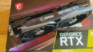 MSI RTX 3060 Ti Gaming X LHR first unboxing