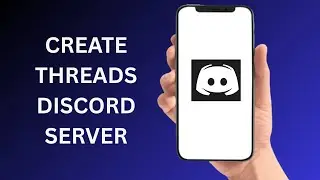 How To Create Threads In Discord Server