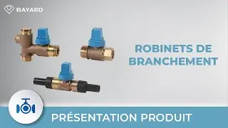 Présentation produit - Gamme de robinets de branchement  | BAYARD