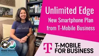 New T Mobile Business Smartphone Plan w/ 200GB Mobile Hotspot - Unlimited Edge - $90/month