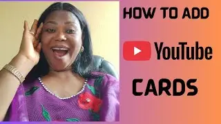 How To Add YouTube Cards To Your Video (Step-by- Step Tutorial for Beginners)