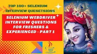 Selenium with Java Interview Questions & Answers for Freshers & Experienced Part-1