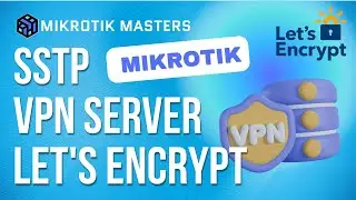 How to Set Up an SSTP VPN Server on MikroTik with Let’s Encrypt SSL Certificate  Step by Step