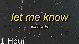 Juice WRLD - Let Me Know (I Wonder Why Freestyle) Lyrics (1 Hour)