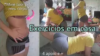 Primeiro dia de EXERCÍCIOS EM CASA + Mine tuor pelo meu corpo 💪✨🏋️‍♀️