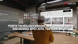 Punya Teknologi Canggih, Apple Vision Pro Dibanderol Rp52 Juta. Tertarik Beli?