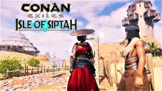 Vactaion Spot Becomes Village Slowly Today - Isle Of Siptah - CONAN EXILES 2.6 (PC Gameplay)