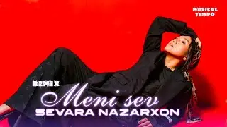 Sevara Nazarxon - Meni sev (Remix 2025)