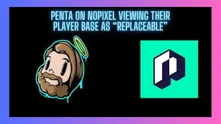 Penta on Nopixel viewing its player base as replaceable | Nopixel | GTA RP