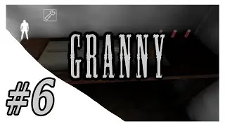 Granny 1 ➤ НОРМАЛЬНЫЙ УРОВЕНЬ СЛОЖНОСТИ ➤ #6