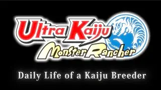 Ultra Kaiju Monster Rancher - Daily Life of a Kaiju Breeder