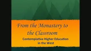 Getting Started: The Origins and Funding of Contemplative Studies Programs - Mirabai Bush