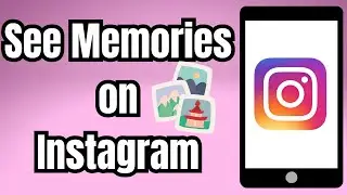 How to see Memories on Instagram