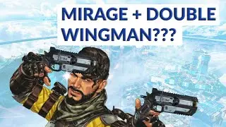 Mirage + Double Wingman???