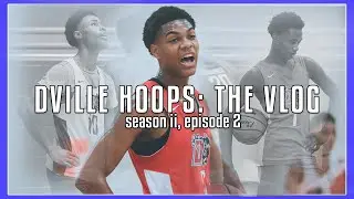 WHAT MAKES US WHO WE ARE || DVILLE HOOPS: The Vlog (Season II, Episode 2)