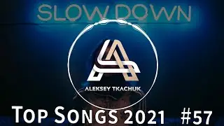 Top Songs 2021 💥 Playlist 2021 💥 Popular Music 2021 #57