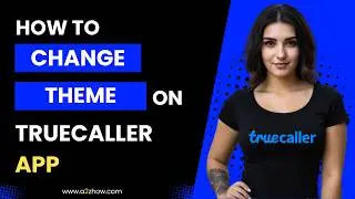 How to Change Theme on Truecaller App