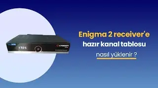 linux enigma2 receiver hazır kanal tablosu yukleme nasıl yapılır