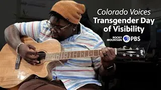 Colorado Voices: Transgender Day of Visibility