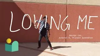 Loving Me - George Luo, Asherah H, Praveen Gunendran feat. intuned (Official Lyric Video)