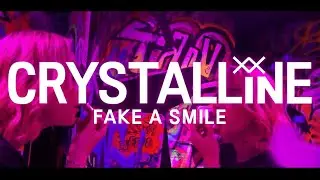 Fake A Smile - CRYSTALLINE (Official Music Video)