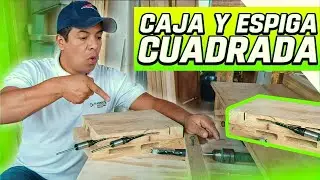 Escoplear con brocas cuadradas fácil  / Caja y Espiga Cuadrados 