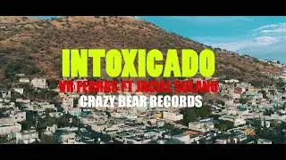 🔥INTOXICADO🔥  VR FERRAS FT JACIEL SOLANO (PROD.KID KONG BEATS)  VIDEO OFICIAL