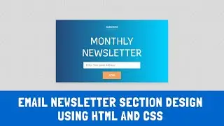 Email Newsletter Section Design Using HTML AND CSS || Code Mark