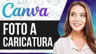 Cómo Convertir una Foto en Caricatura en Canva (Paso a Paso)