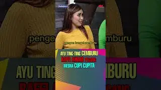 Raffi Ahmad Mesra Sama Cupi Cupita, Ayu Ting Ting Cemburu 