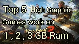 Top 5 High Graphics Games work on 1,2,3 GB Ram...👍🎉