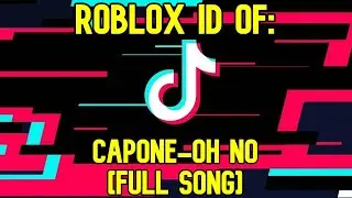 ROBLOX MUSIC ID/CODE FOR CAPONE - OH NO [VIRAL TIKTOK SONG]