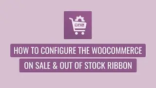 Woo Product Slider Pro - How to Configure the WooCommerce On sale and Out of Stock Ribbon
